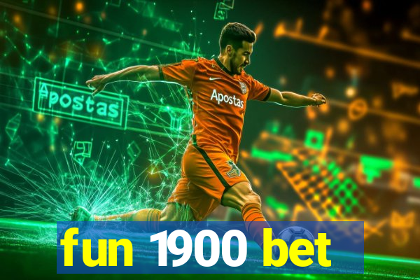 fun 1900 bet